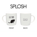 White mug with text 'Cat Mum' on one side and 'All I need is the love of my cat' on the other, with 'SPLOSH' branding.