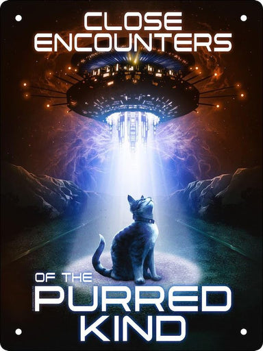 Close Encounters of the Purred Kind Metal Sign
