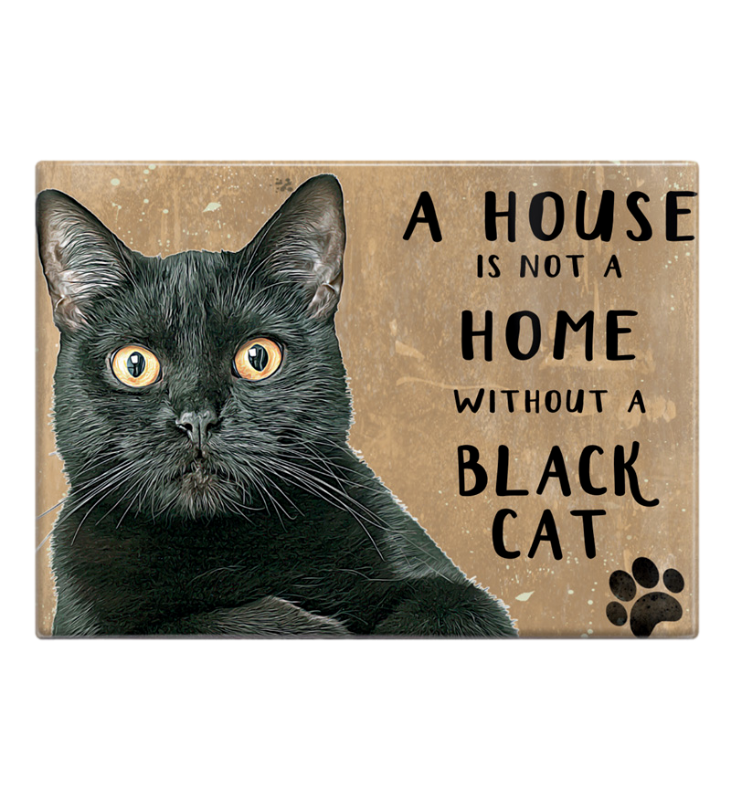 A House is Not a Home Without A Black Cat Fridge Magnet