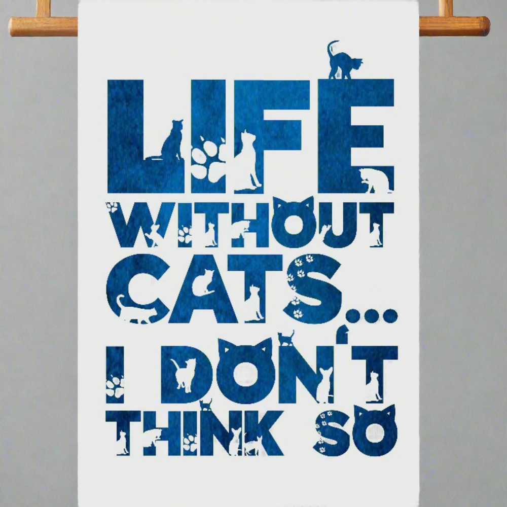 Life Without Cats Cotton Tea Towel