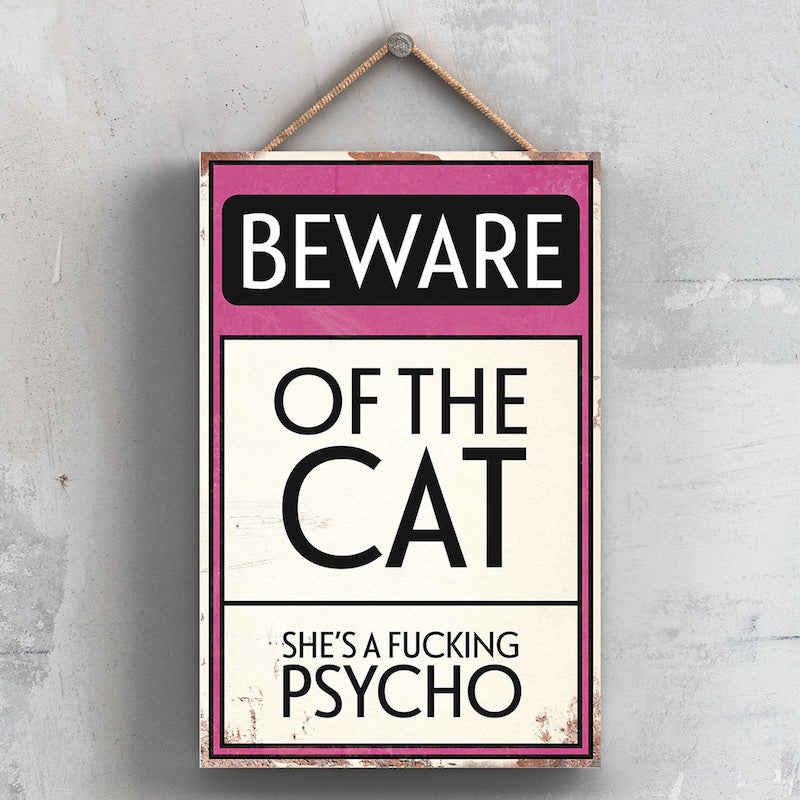 Beware of the Cat Funny Rude Wooden Sign