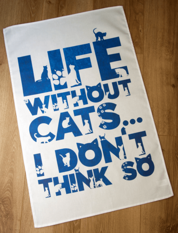 Life Without Cats Cotton Tea Towel