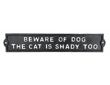 Beware of Dog the Cat is Shady Too Sign