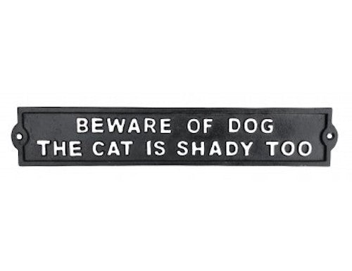 Beware of Dog the Cat is Shady Too Sign