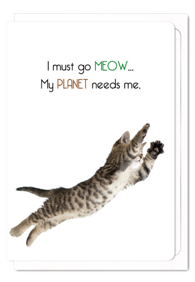 'I Must go Meow' Cat Greeting Card