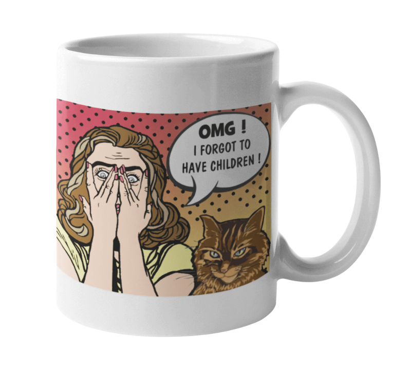 OMG! I Forgot to Have Children Cat Mug