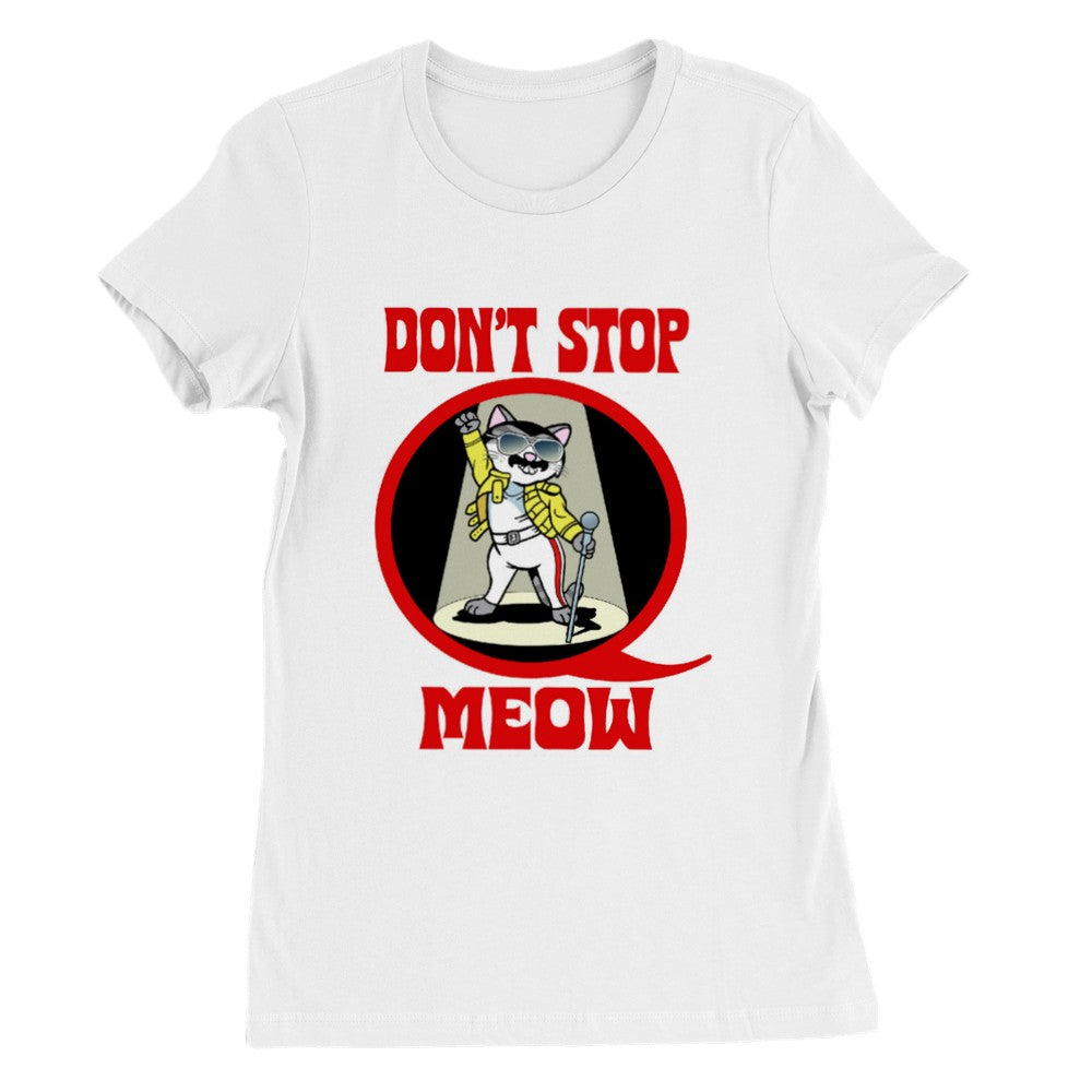 Don't Stop Meow Crazy Cat Lady Premium Quality T-Shirt